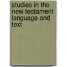Studies in the New Testament language and text door Onbekend