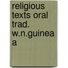 Religious texts oral trad. w.n.guinea a door Onbekend