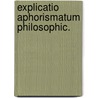 Explicatio aphorismatum philosophic. door Doncaster