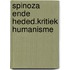Spinoza ende heded.kritiek humanisme