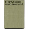 Berichtungsliste griech.papyr.urk.6 by Boswinkel