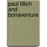 Paul tillich and bonaventure door Dourley