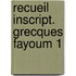 Recueil inscript. grecques fayoum 1
