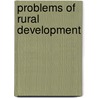 Problems of rural development door Onbekend