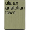 Ula an anatolian town door Benedict