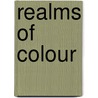 Realms of colour by Unknown