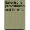 Italienische protestanten und ihr einfl. door Hein
