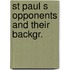 St paul s opponents and their backgr.