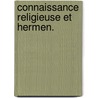 Connaissance religieuse et hermen. door Mortley