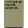 Investigations neolithic culture etc. door Paddayya
