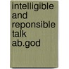 Intelligible and reponsible talk ab.god by Evans