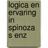 Logica en ervaring in spinoza s enz