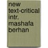 New text-critical intr. mashafa berhan