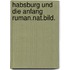 Habsburg und die anfang ruman.nat.bild.