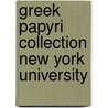 Greek papyri collection new york university by Unknown