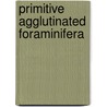 Primitive agglutinated foraminifera by Hofker