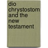 Dio chrystostom and the new testament by Mussies