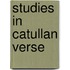 Studies in catullan verse