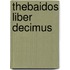 Thebaidos liber decimus