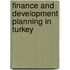 Finance and development planning in turkey