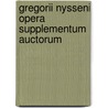 Gregorii nysseni opera supplementum auctorum door Gregorius Nyssenus