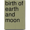Birth of earth and moon by Tydeman