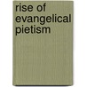 Rise of evangelical pietism door Stoeffler
