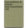 Concordance et indices trad.musulmane l.afl. door Onbekend