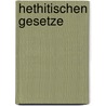 Hethitischen gesetze by Friedrich