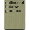 Outlines of hebrew grammar door Magnasco