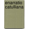 Enarratio catulliana door Witke