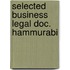 Selected business legal doc. hammurabi