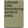 Cultureel indie bloemlezing eerste 6 jaarg. door Onbekend