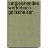 Vergleichendes worterbuch gotische spr. door Feist