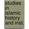 Studies in islamic history and inst. door Goitein