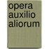 Opera auxilio aliorum