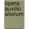 Opera auxilio aliorum door Gregorius Nyssenus