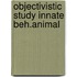 Objectivistic study innate beh.animal