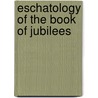 Eschatology of the book of jubilees door Davenport
