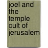 Joel and the temple cult of jerusalem by Ahlstrom