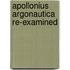 Apollonius argonautica re-examined