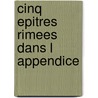 Cinq epitres rimees dans l appendice door Walstra