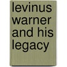 Levinus warner and his legacy door Warner