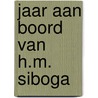 Jaar aan boord van h.m. siboga door Weber Bosse