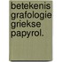 Betekenis grafologie griekse papyrol.