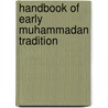 Handbook of early muhammadan tradition by Wensinck