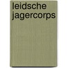 Leidsche jagercorps by Wittewaal Wickenburg