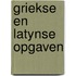 Griekse en latynse opgaven