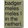 Badger meles meles l in the netherl. door Wyngaarden