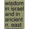 Wisdom in israel and in ancient n. east by Rowley